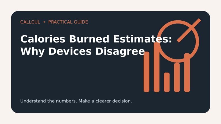 Calories Burned Estimates: Why Devices Disagree — Callcul guide