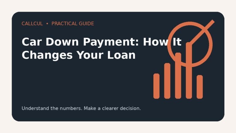 Car Down Payment: How It Changes Your Loan — Callcul guide