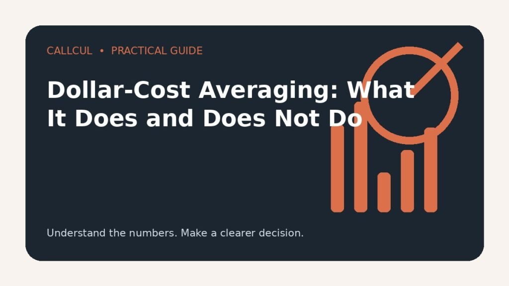 Dollar-Cost Averaging: What It Does and Does Not Do — Callcul guide