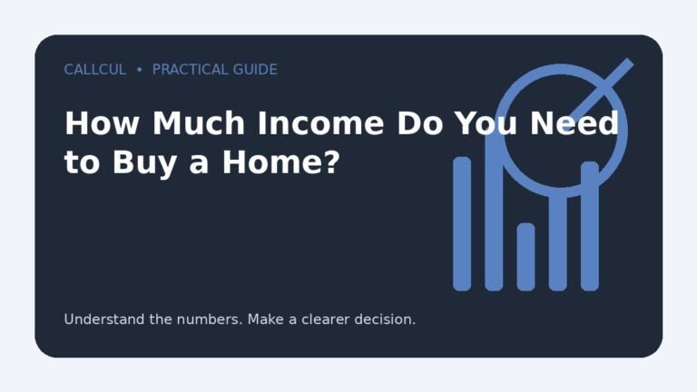 How Much Income Do You Need to Buy a Home? — Callcul guide