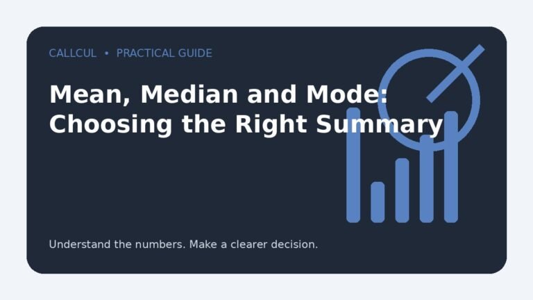 Mean, Median and Mode: Choosing the Right Summary — Callcul guide