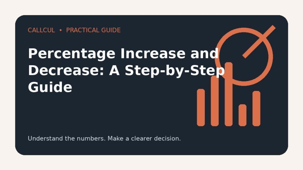 Percentage Increase and Decrease: A Step-by-Step Guide — Callcul guide