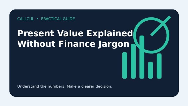 Present Value Explained Without Finance Jargon — Callcul guide