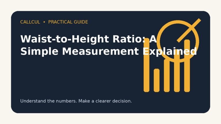 Waist-to-Height Ratio: A Simple Measurement Explained — Callcul guide